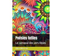 Poésies futiles: Le carnaval des vers libres