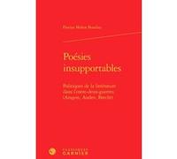 Poésies insupportables Florian Mahot Boudias (Auteur), Catherine Coquio (Collection dirigée par), Lucie Campos (Collection dirigée par), Emmanuel Bouju (Collection dirigée par)