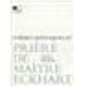 Poésies mystiques et prière de Maître Eckhart Johannes (Maître) Eckhart (Auteur), Wolfgang Wackernagel (Traduction)