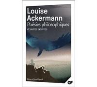 Poésies philosophiques et autres oeuvres Louise-Victorine Ackermann (Auteur), Yohann Ringuedé (Edité par)