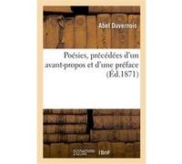 Poésies, précédées d'un avant-propos et d'une préface Duvernois Abel (Auteur)
