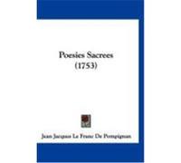 Poesies Sacrees (1753) De Pompignan, Jean Jacques Le Franc (Auteur)