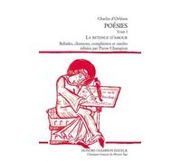 Poésies T1 : La retenue d'amour - ballades, chansons, complaintes et caroles - Charles Orléans - Honore Champion - broché - Poésie