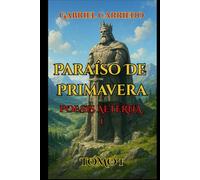 POESIS AETERNA I Paraíso De Primavera Tomo 1