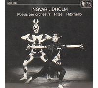Poesis Per Orchestra Rites Ritornello by Ingvar Lidholm (2013-05-03)