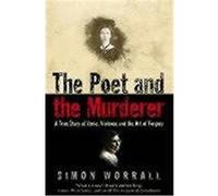 Poet and the Murderer Worrall, Simon (Auteur)