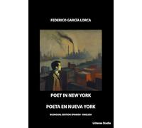 Poet in New York - Poeta en Nueva York: Bilingual edition Spanish - English