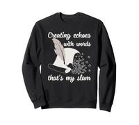 Poet Slam Poésie Writer Creating Echoes with Words Citation Sweatshirt