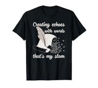 Poet Slam Poésie Writer Creating Echoes with Words Citation T-Shirt