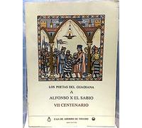 Poetas Del Guadiana Al Rey Alfonso X El Sabio, Los. VII Centenario