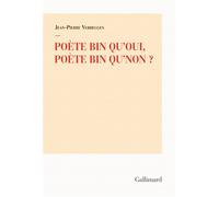 Poète bin qu'oui, poète bin qu'non ? - Jean-Pierre Verheggen - Gallimard - broché - Poésie