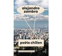 Poète chilien Alejandro Zambra (Auteur), Denise Laroutis (Traduction)