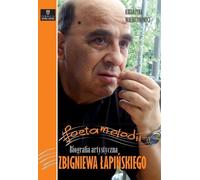 Poète de la mélodie. Biographie. Zbigniew Łapiński