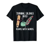 Poète écrivain transformant Le Silence en rugissements avec des Mots Citation T-Shirt