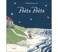 Poete poete - Michel Van Zeveren - Pastel-Ecole Des Loisirs - relié - Album jeunesse dès 3 ans