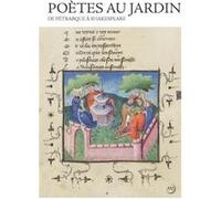 Poètes au jardin. De Pétrarque à Shakespeare
