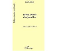 Poètes chinois d'aujourd'hui - Isild Darras - L'harmattan - broché - Poésie