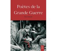 Poètes de la Grande Guerre - Eric Labayle - Nouvelles Editions Sutton - broché - Anthologie