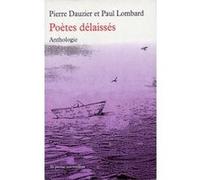 Poètes délaissés Paul Lombard (Auteur), Pierre Dauzier (Auteur)