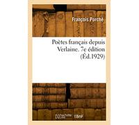 Poètes français depuis Verlaine. 7e édition (Éd.1929)