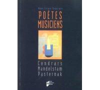 Poetes musiciens. cendrars mandelstam pasternak Cendrars, Mandelstam, Pasternak - Pur - Presses Universitaires Rennes - broché - Essai