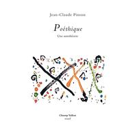 Poethique - une autotheorie - Jean-Claude Pinson - Champ Vallon - broché - Essai
