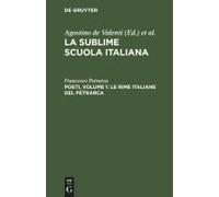 Poeti, Volume 1: Le Rime Italiane Del Petrarca