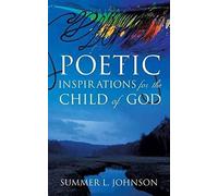 Poetic Inspirations For The Child Of God