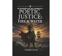 Poetic Justice: Fire & Water