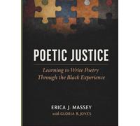Poetic Justice: Learning to Write Poetry Through the Black Experience