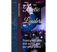 Poetic Leaders: Poetry will save the world and we're all poets