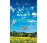 Poetic Messages Inspired By The Holy Spirit
