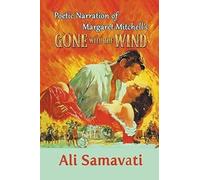 Poetic Narration Of Margaret Mitchell's Gone With The Wind