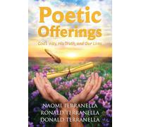 Poetic Offerings: God's Way, His Truth, and Our Lives