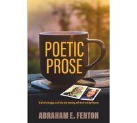 POETIC PROSE: To All Who Struggle, To All Who Seek Meaning, Self-Worth, and Significance