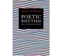 Poetic Rhythm: An Introduction Attridge, Derek, Derek, Attridge (Auteur)