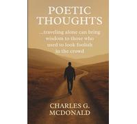 Poetic Thoughts: Traveling Alone Can Bring Wisdom to Those Who Used to Look Foolish in the Crowd