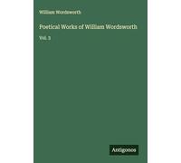Poetical Works of William Wordsworth: Vol. 3