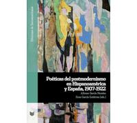Poéticas del postmodernismo en Hispanoamérica y España, 1907-1922