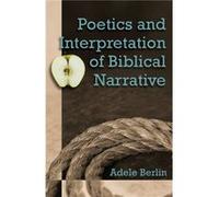 Poetics and Interpretation of Biblical Narrative by Adele Berlin Adele Berlin (Auteur)