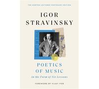 Poetics of Music in the Form of Six Lessons - Igor Stravinsky - Belknap Press - ebook (ePub) - Livre