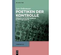 Poetiken der Kontrolle: Medienästhetik des Handelns in digitalen Spielen