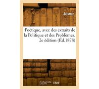 Poétique, avec des extraits de la Politique et des Problèmes. 2e édition Texte grec, avec commentaire en français - Aristote - Hachette Bnf - broché - Livre