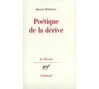 Poétique de la dérive - Daniel Klébaner - Gallimard - Livre