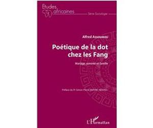 Poétique de la dot chez les Fang Alfred Assoumou (Auteur)