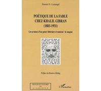 Daniel S. Larangé – Poétique de la fable chez Khalil Gibran (1883-1931) – Le maqam – Broché