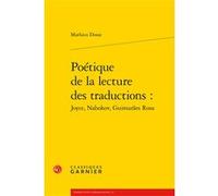 Poétique de la lecture des traductions : Mathieu Dosse (Auteur), Véronique Gely (Collection dirigée par), Bernard Franco (Collection dirigée par)