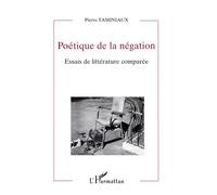 Poétique de la Négation - Pierre Taminiaux - L'harmattan - broché - Livre