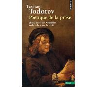 Poétique de la prose. Extraits. Suivi de : Nouvelles recherches sur le récit - - Tzvetan Todorov - Points - Livre