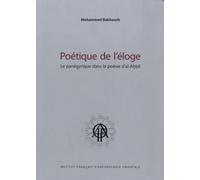 Poétique De L'éloge - Le Panégyrique Dans La Poésie D'al-Ahtal